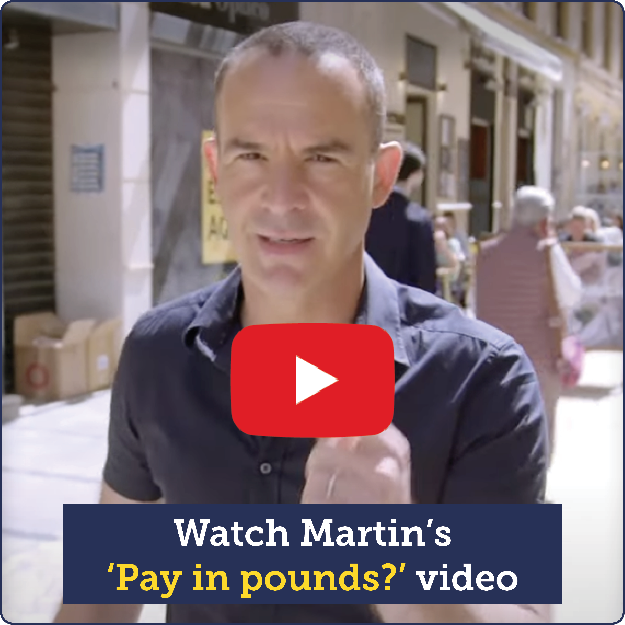 A still from Martin's TV programme, showing Martin overseas. There's a red YouTube-style play button and the following text overlaid: "Watch Martin's 'Pay in pounds?' video." The link takes you to Martin's blog, where you can watch this video.